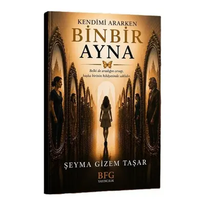 Kendimi Ararken Binbir Ayna